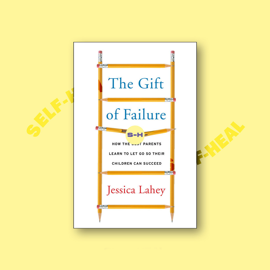 

The Gift of Failure - Jessica Lahey
