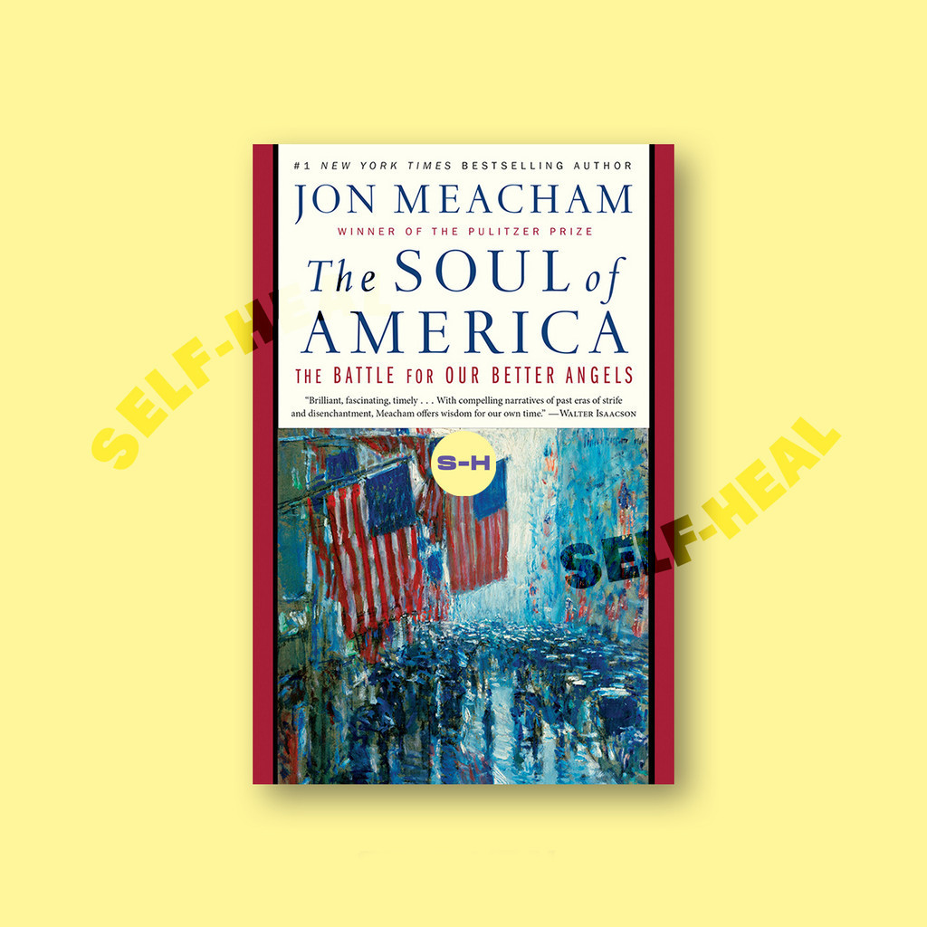 

The Soul of America - The Battle for Our Better Angels - Jon Meacham