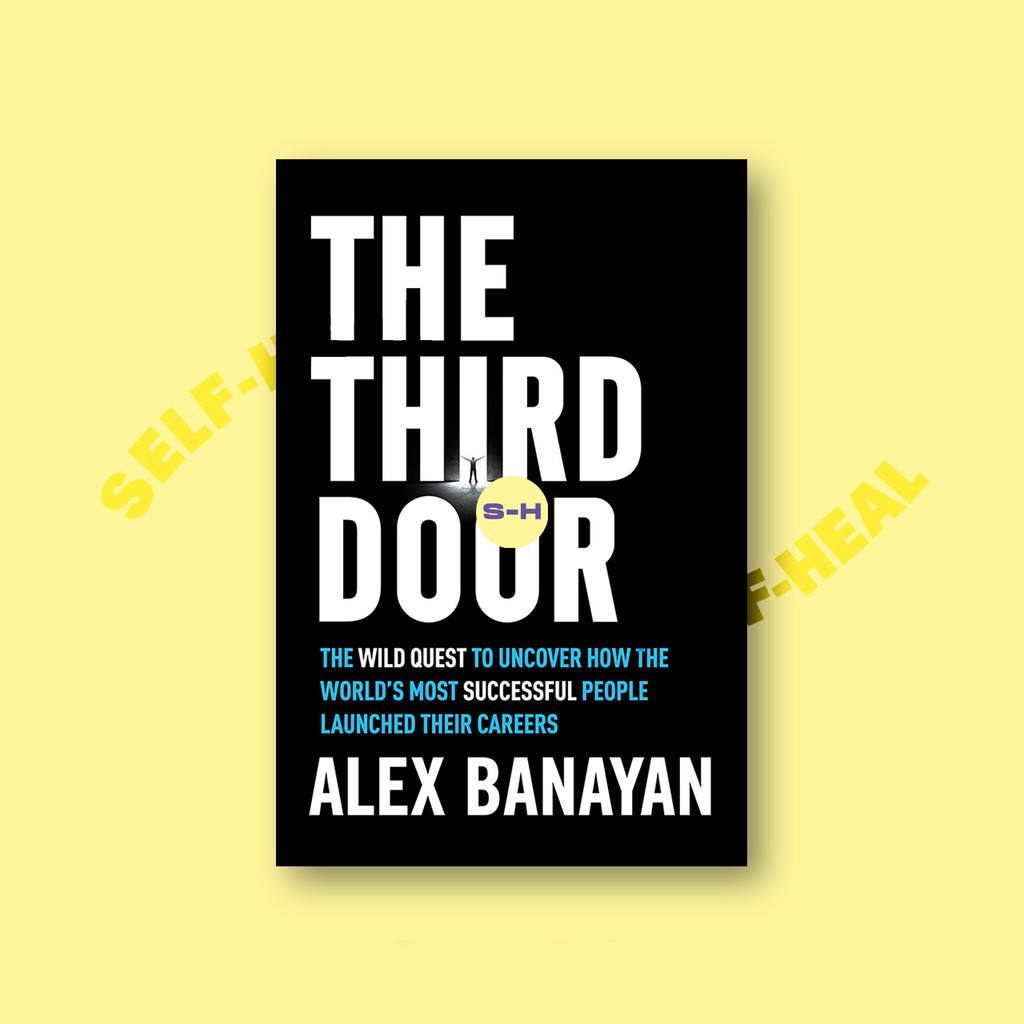 

The Third Door - The Wild Quest to Uncover - Alex Banayan