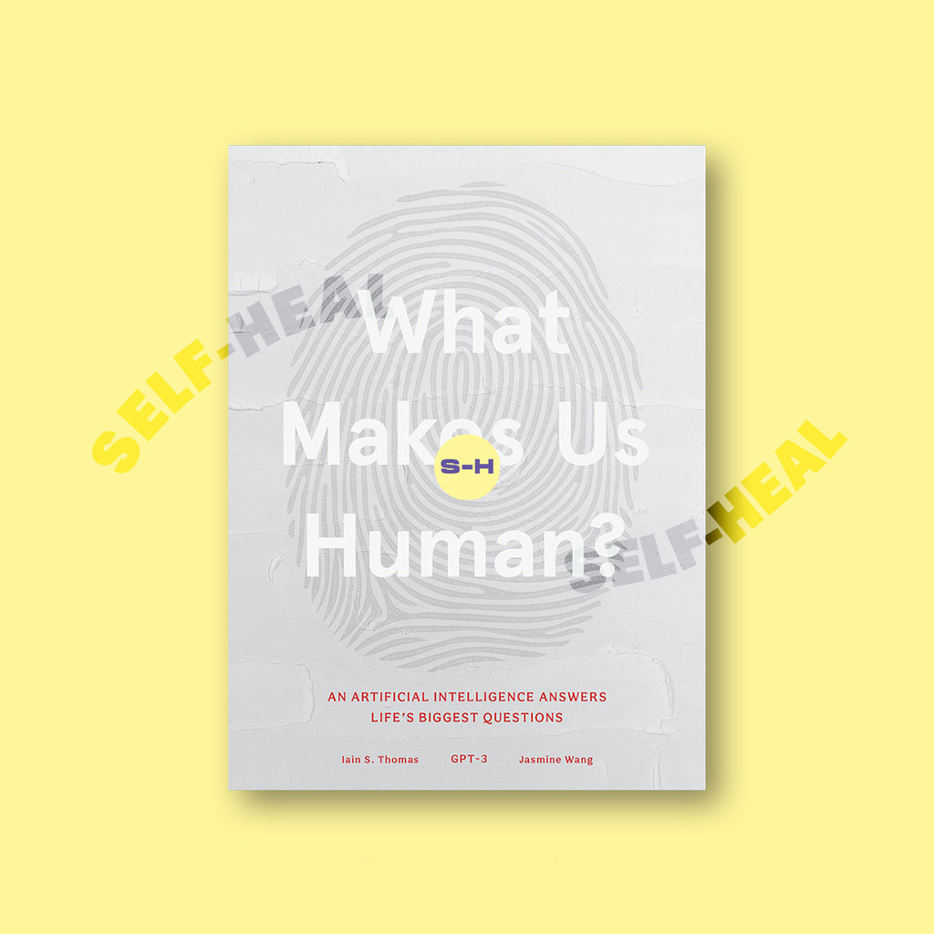 

What Makes Us Human - An Artificial Intelligence Answers Life's Biggest Questions - Jasmine Wang