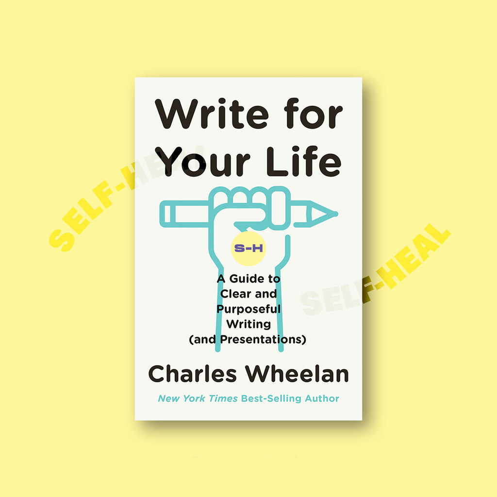 

Write for Your Life - Charles Wheelan