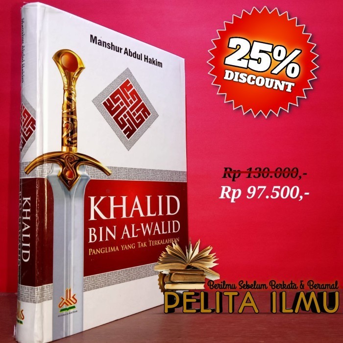 

Buku Khalid Bin Al Lid Panglima Yang Tak Terkalahkan