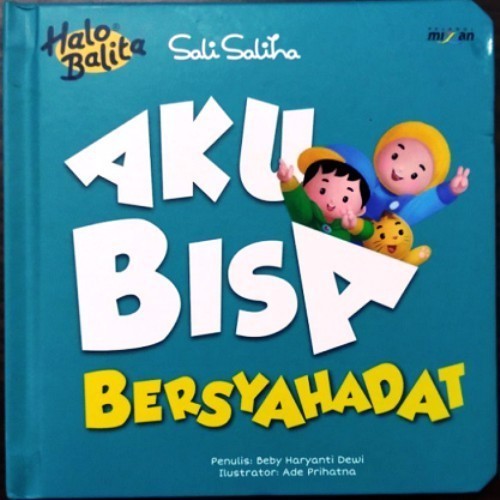 

Halo Balita Sali Saliha Aku Bisa Bersyahadat Boardbook