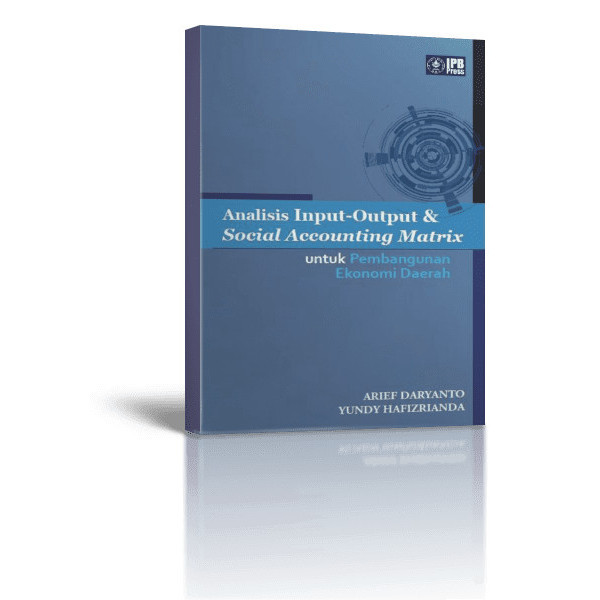 

Analisis Input Output & Social Accounting Matrix Untuk Pembangunan Eko