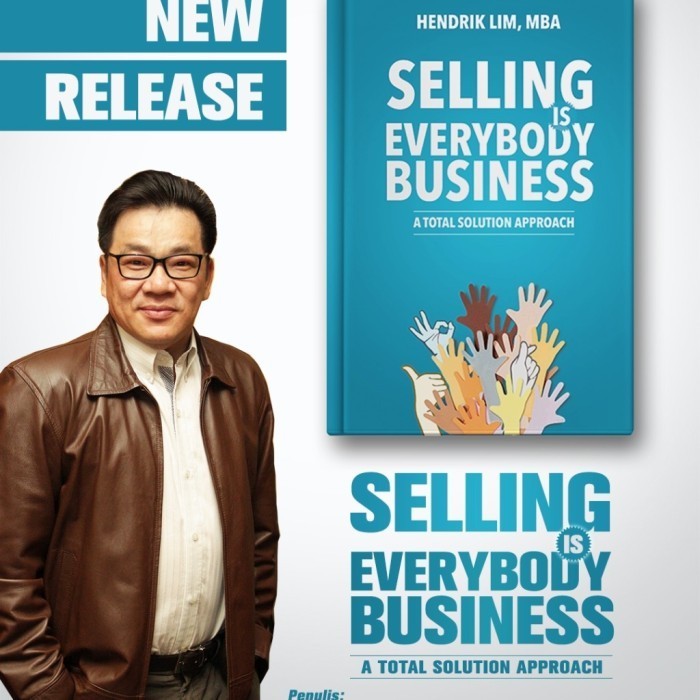 

Selling Is Everybody Business. A Total Solution Approach.