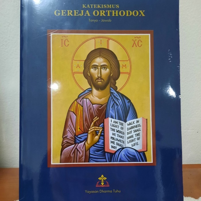 

KATEKISMUS GEREJA ORTHODOX Tanya Jawab A4