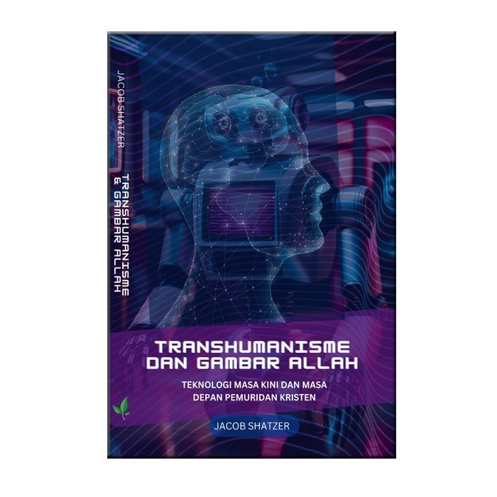 

Transhumanisme Gambar Allah: Teknologi Masa Kini & Masa Depan Pemu