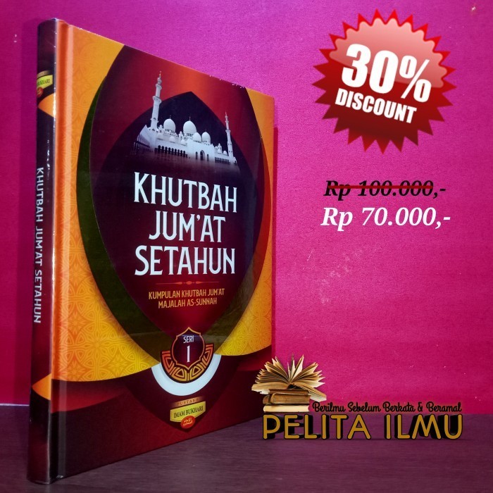 

Buku Khutbah Jum'at Setahun - Kumpulan Khutbah Jumat Majalah As-Sunnah