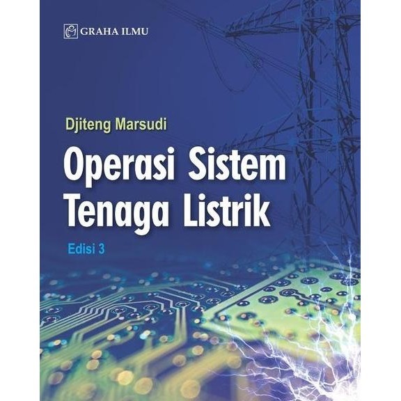 [Ready] Buku Operasi Sistem Tenaga Listrik Edisi 3 - Ir. Djiteng Marsudi