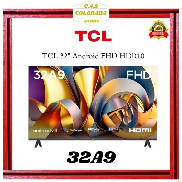 [Promo] Tv Tcl 32A9 Android Tv 32 Inch Fhd Hdr Tv Digital 32 Inch Android 11.0