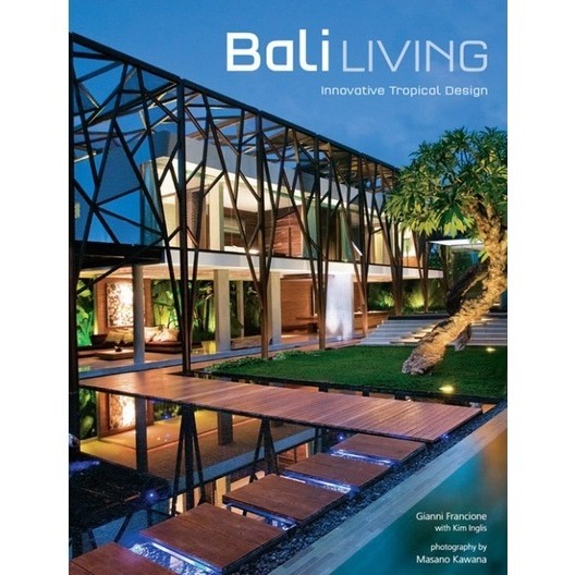 

Bali Living - Innovative Tropical Design ( D )