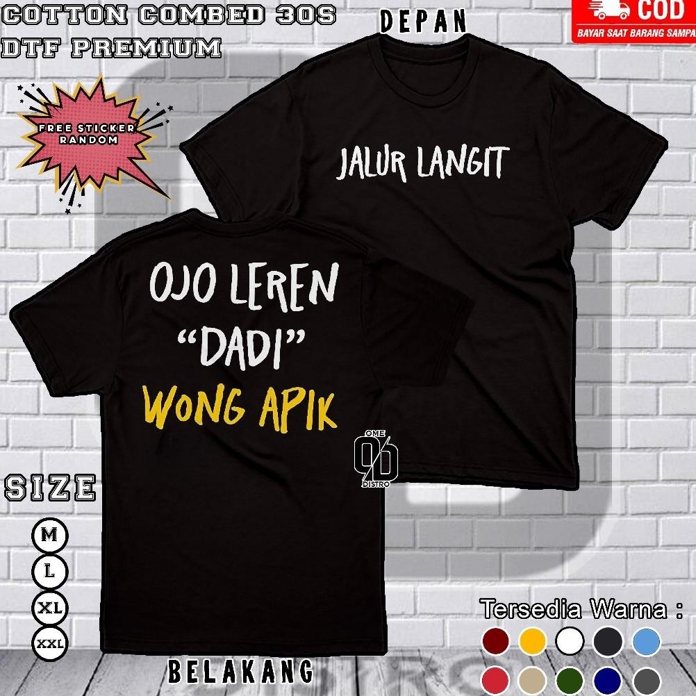 Terbaru Baju Kaos Ojo Leren Dadi Wong Apik Premium
