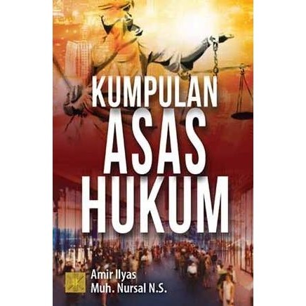 Buku Kumpulan Asas Hukum - Amir Ilyas Muh. Nursal