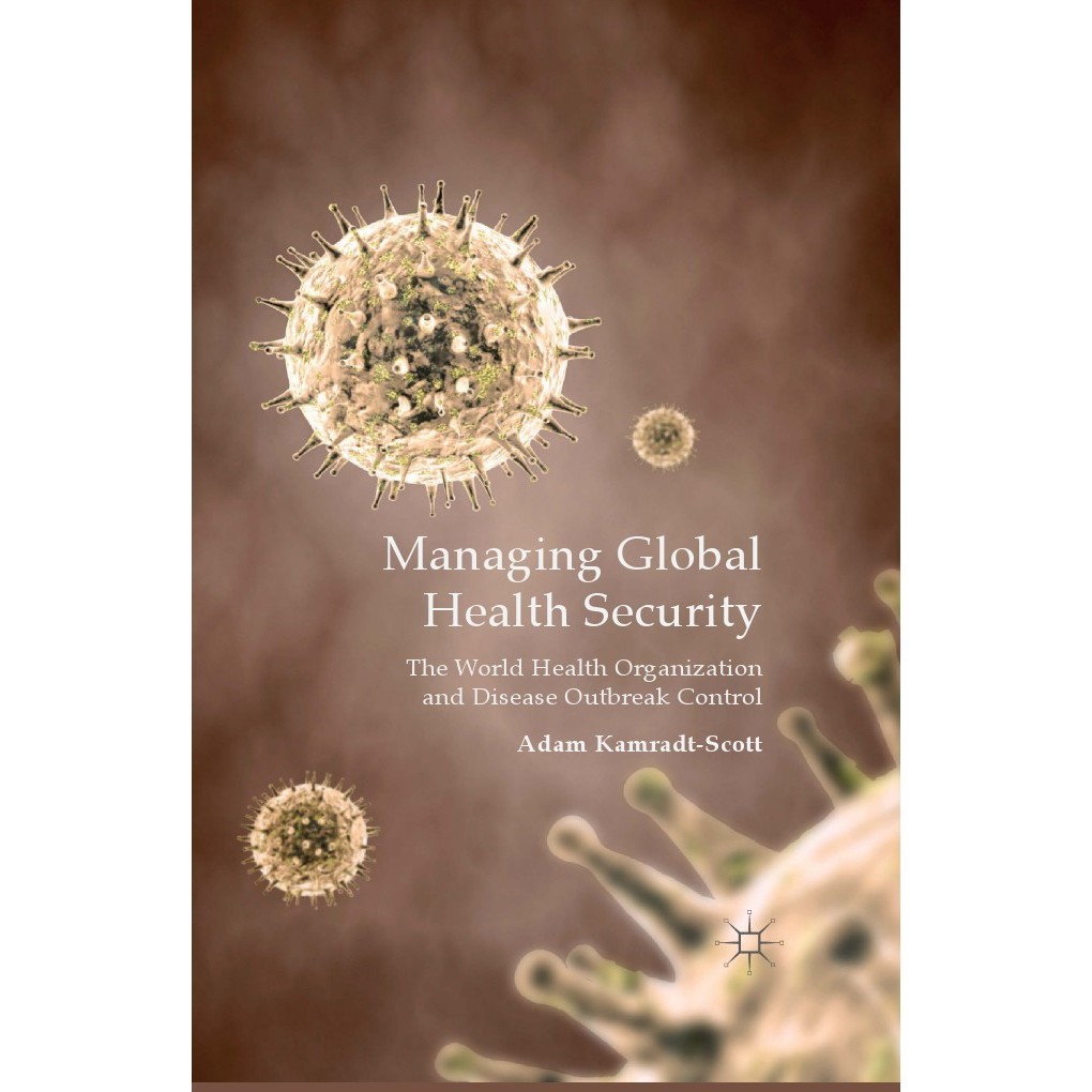 

Managing Global Health Security (D)