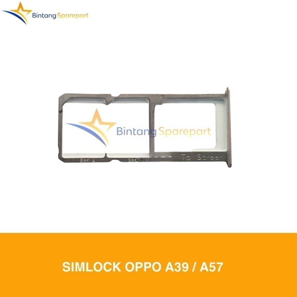 SIMLOCK OPPO A39 / A57 / SIM TRAY OPPO A39