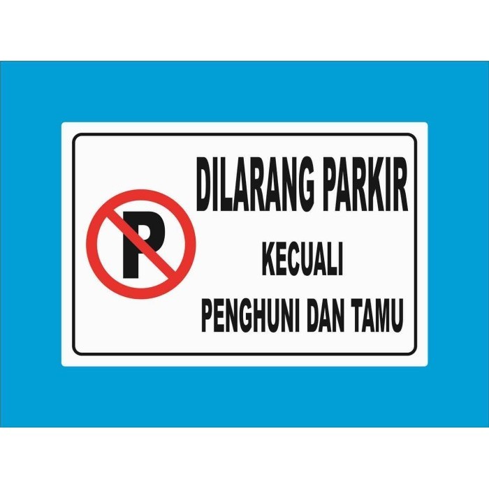 

Sign Label CUSTOM DILARANG PARKIR KECUALI PENGHUNI & TAMU 20X30 CM