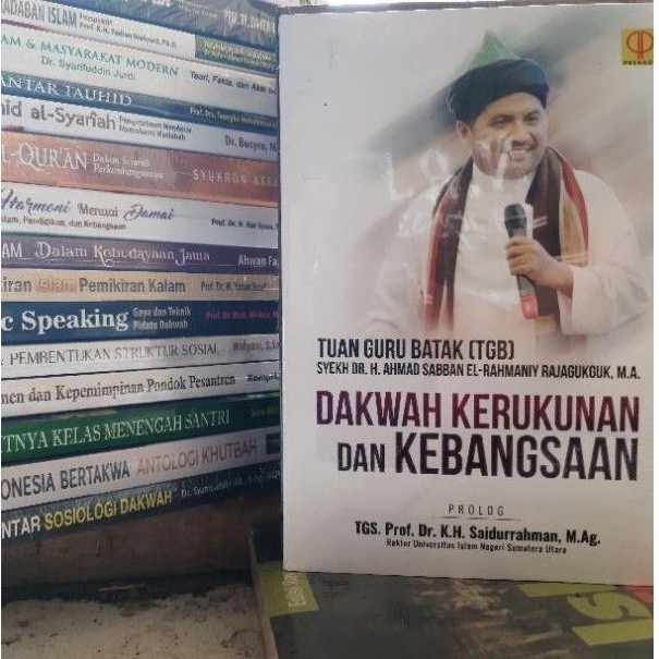 Tuan Guru Batak (TGB.) Syekh Dr. H. Ahmad Sabban El-Rahmanly Rajagukguk, M.A. DAKWAH KERUKUNAN DAN K