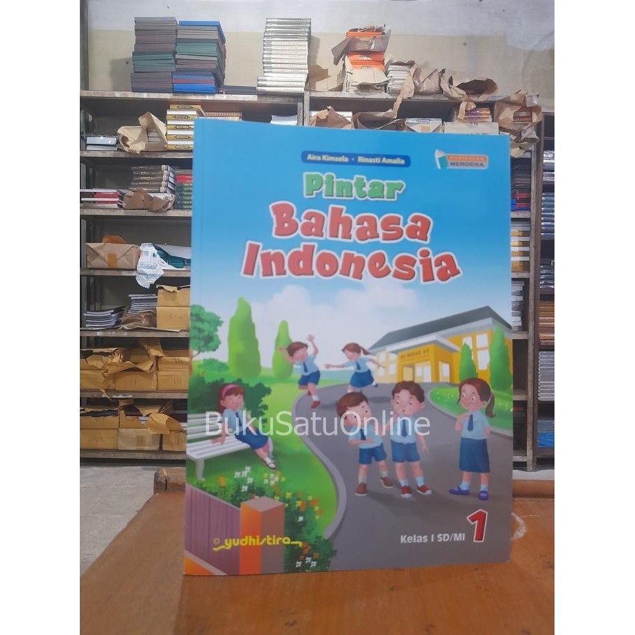 

Pintar Bahasa Indonesia Kelas 1 SD Kurikulum Merdeka Yudhistira