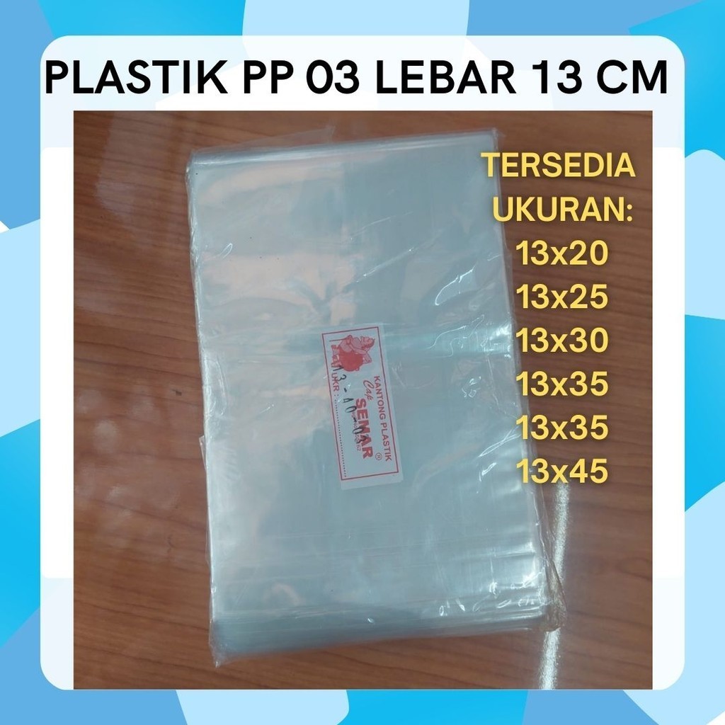 Kantong Plastik PP Tebal 03 Lebar 13 cm ukuran 13x20 13x25 13x30 13x35 13x40 13x45 13x50 13x55