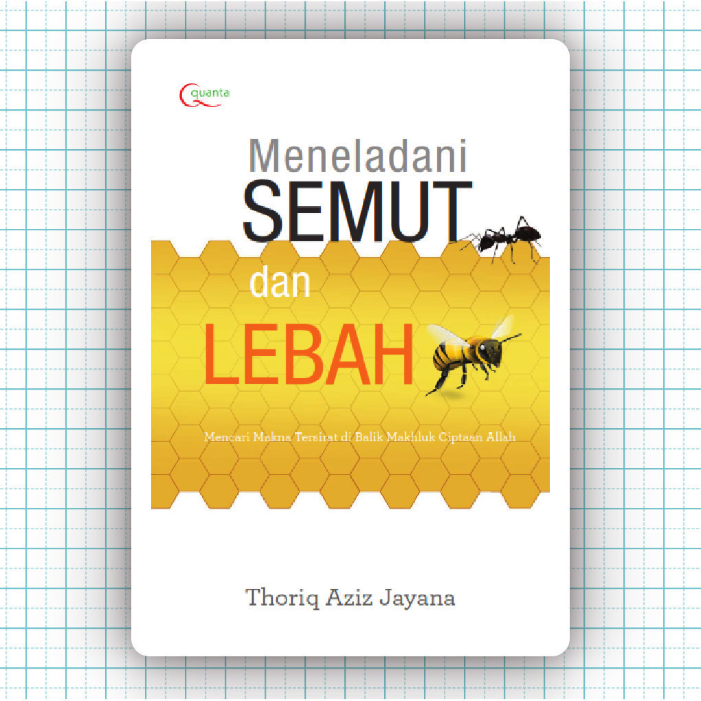 Buku Meneladani Semut Dan Lebah - Thoriq Aziz Jayana