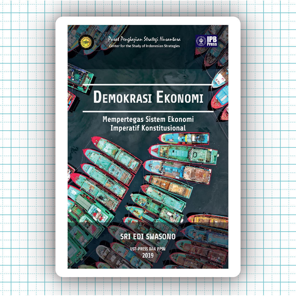 Buku Demokrasi Ekonomi Mempertegas Sistem Ekonomi Imperatif Konstitusional - Sri Edi Swasono