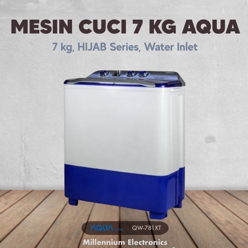 MESIN CUCI AQUA JAPAN QW781XT 7KG 2 TABUNG 781XT 7 KG 781 HIJAB SERIES