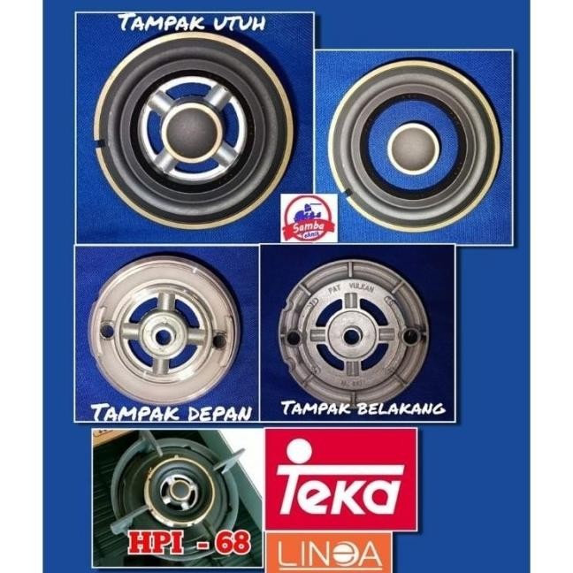 BURNER KOMPOR TANAM LINEA / TEKA HPI - 68 / HPS - 68 / HPB - 68