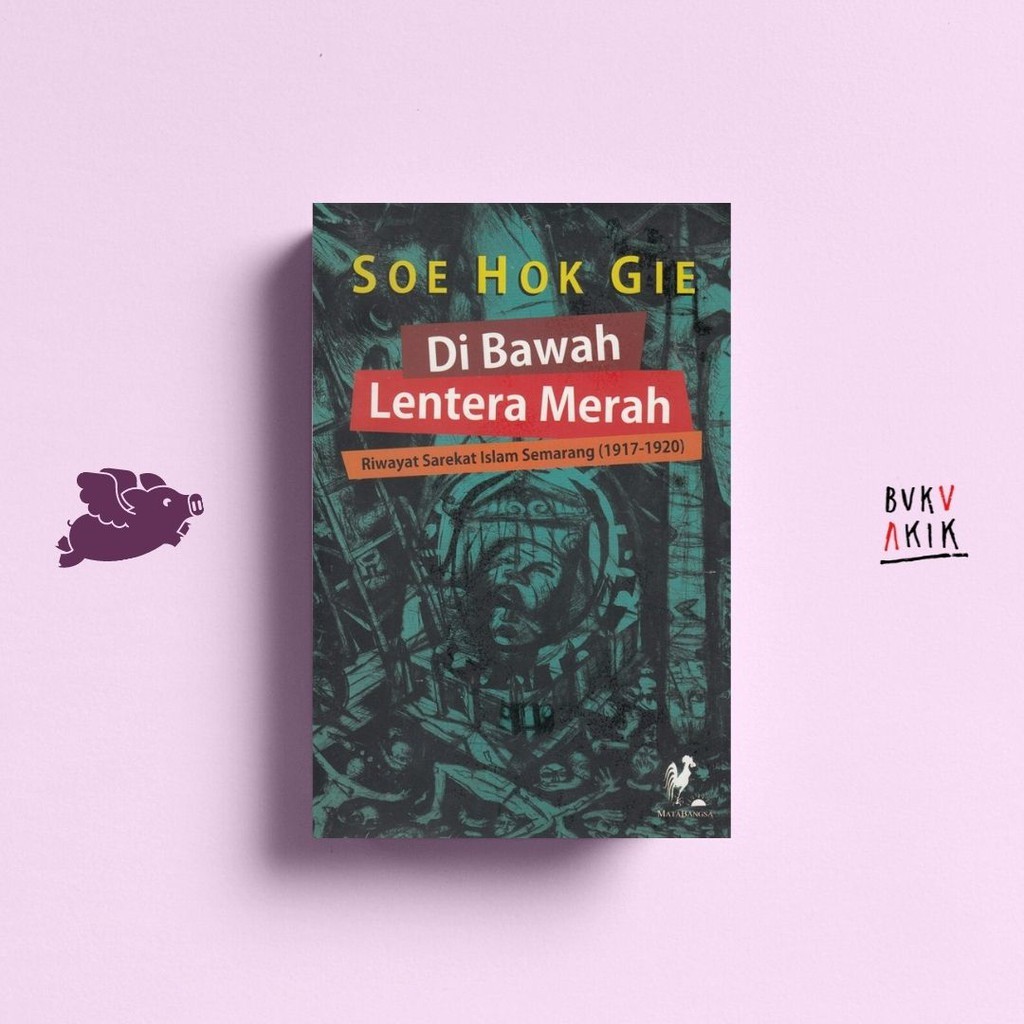 Di Bawah Lentera Merah - Soe Hok Gie