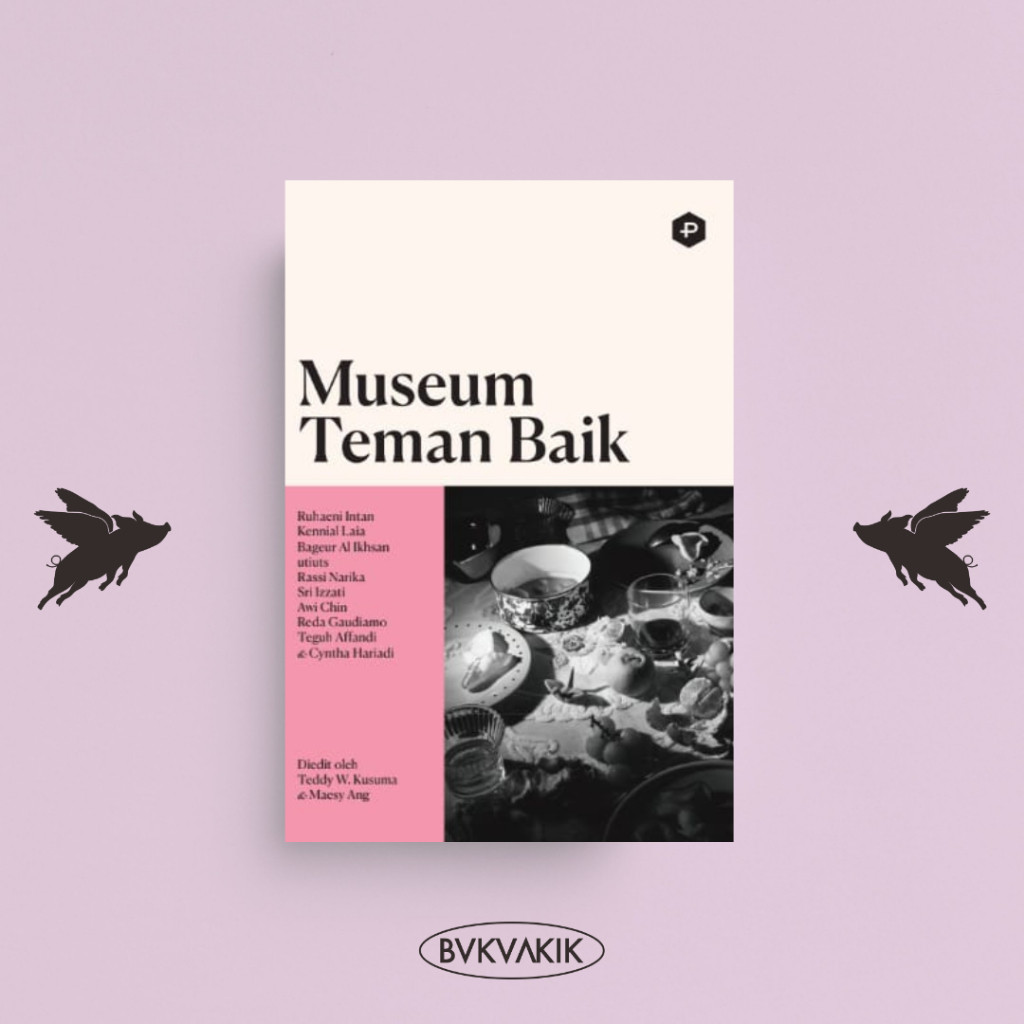 Buku Kumpulan Cerita Museum Teman Baik - Ruhaeni Intan, dkk. - Post Press