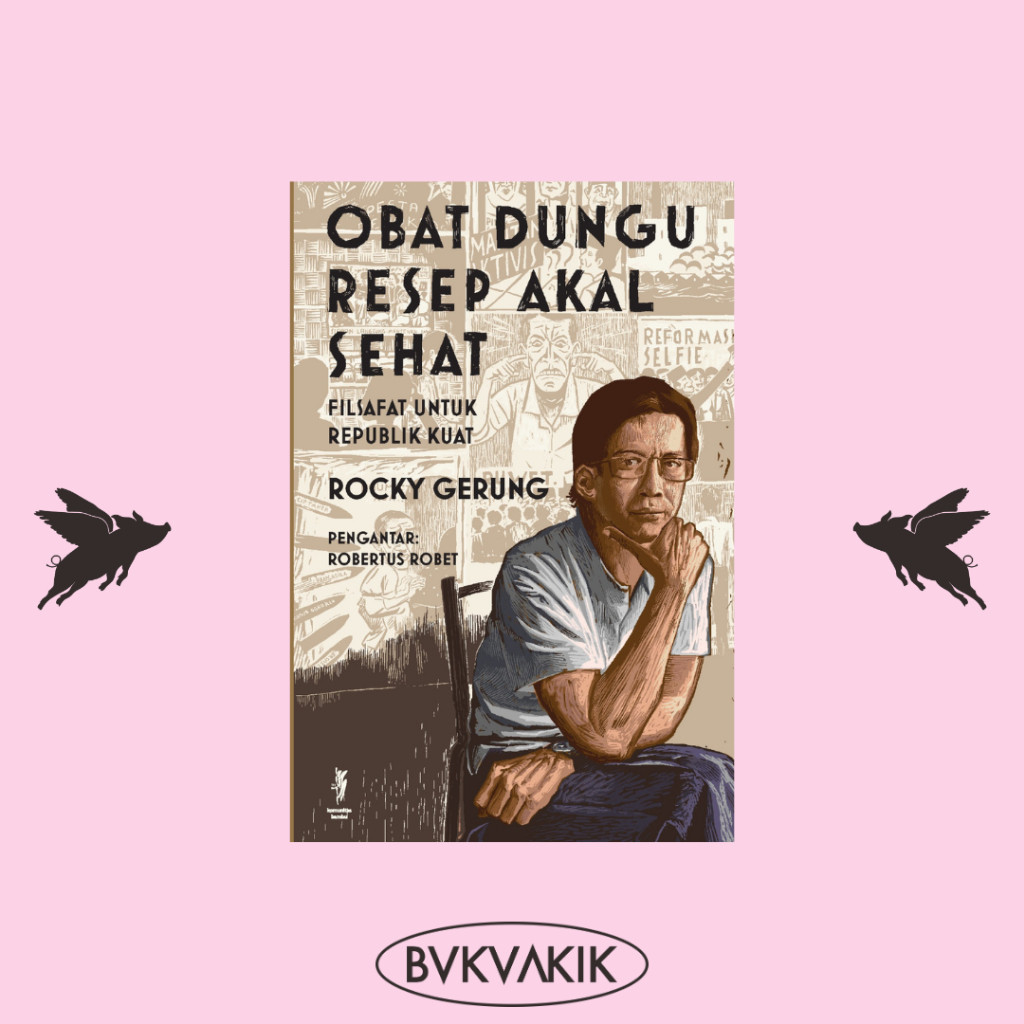OBAT DUNGU RESEP AKAL SEHAT - Rocky Gerung