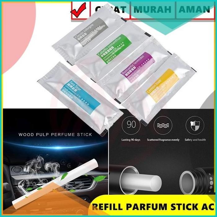 REFILL SACHET PARFUM STICK PEWANGI REFIL STIK PENGHARUM MOBIL CAR AIR