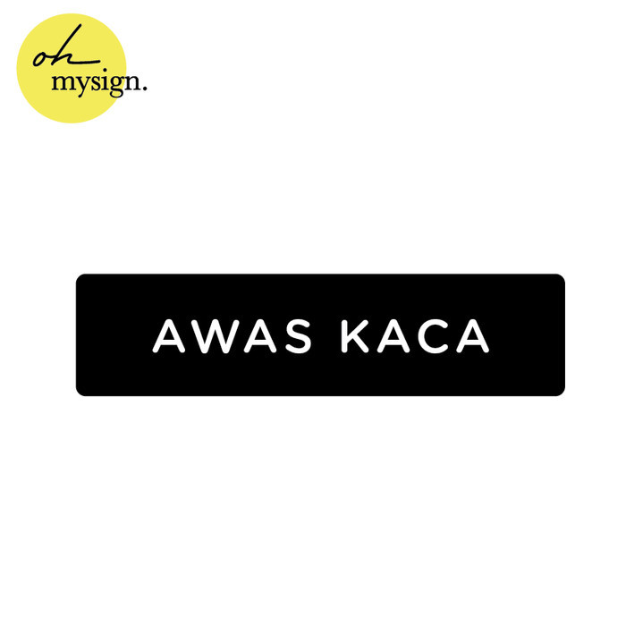 

Promo Sign Awas Kaca Printed | Signage Akrilik| Papan Label Elegan