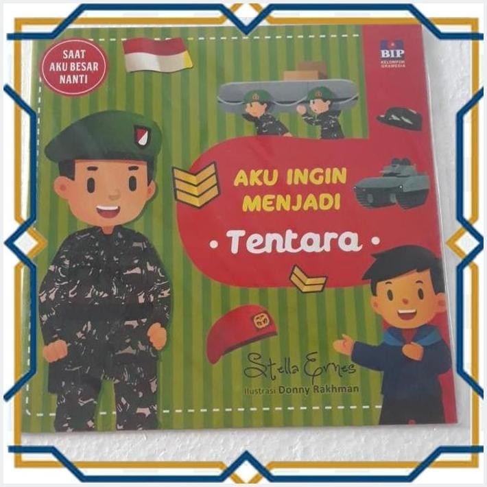 [POE] AKU INGIN MENJADI TENTARA; BUKU BIP; BIP; BUKU GRAMEDIA; GRAMEDIA