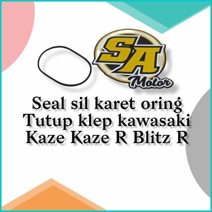 SIL KARET ORING TUTUP KLEP KAWASAKI KAZE KAZE R BLITZ R 140BZ4 parts