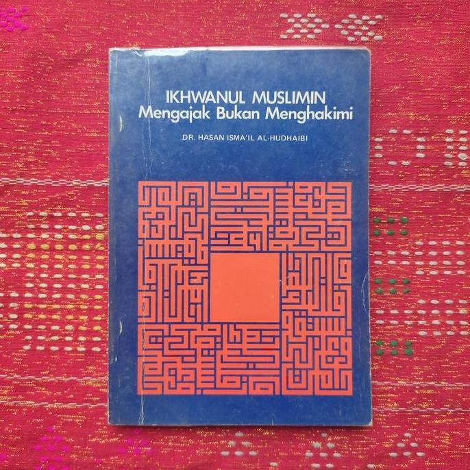 <<<<<] IKHWANUL MUSLIMIN MENGAJAK BUKAN MENGHAKIMI