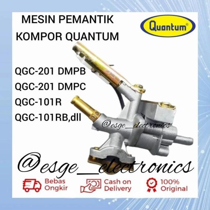 ------] ORIGINAL PEMANTIK KOMPOR GAS  QUANTUM QGC-201 DMP QGC-201 DMPC QGC-101R QGC-101RB GAS VALVE 