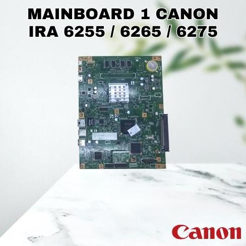 TERMURAH - MAINBOARD 1 CANON IRA 6255 / 6265 / 6275