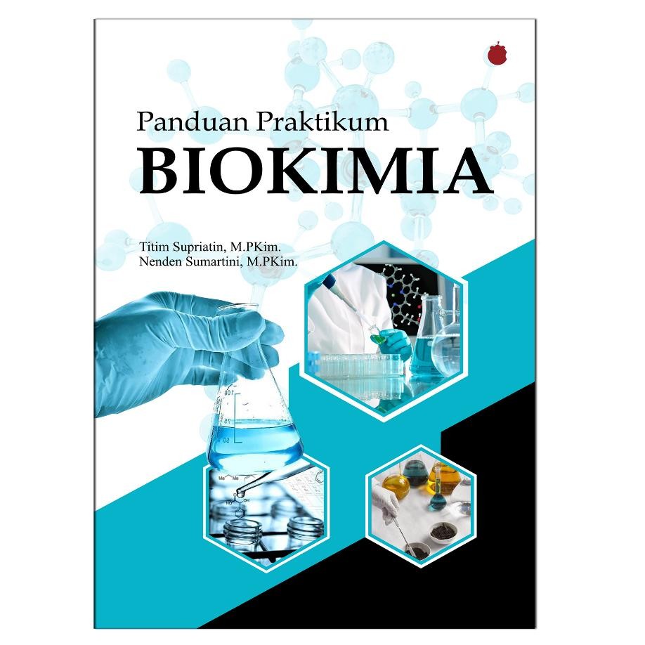 BIOKIMIA / Panduan Praktikum Biokimia DiM