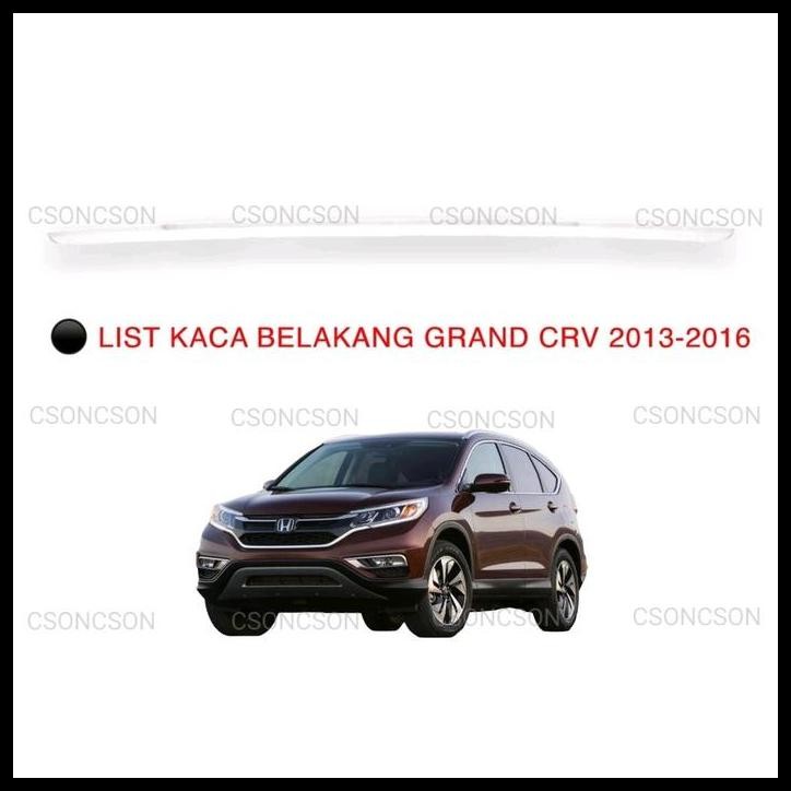 DISKON LIST KACA BELAKANG GRAND ALL NEW CRV 2013 2016 CHROME 