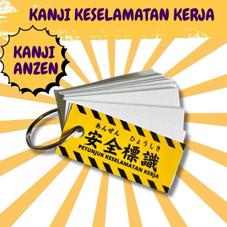

KANJI ANZEN KANJI KESELAMATAN KERJA DiM