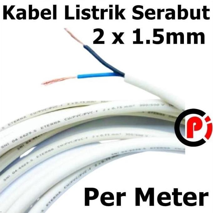 Kabel Listrik 2X1.5 Eterna Serabut 2 X 1.5 Nymhy