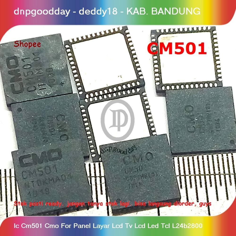 Ic Cm501 Cmo For Panel Layar Lcd Tv Lcd Led Tcl L24b2800 Nugi