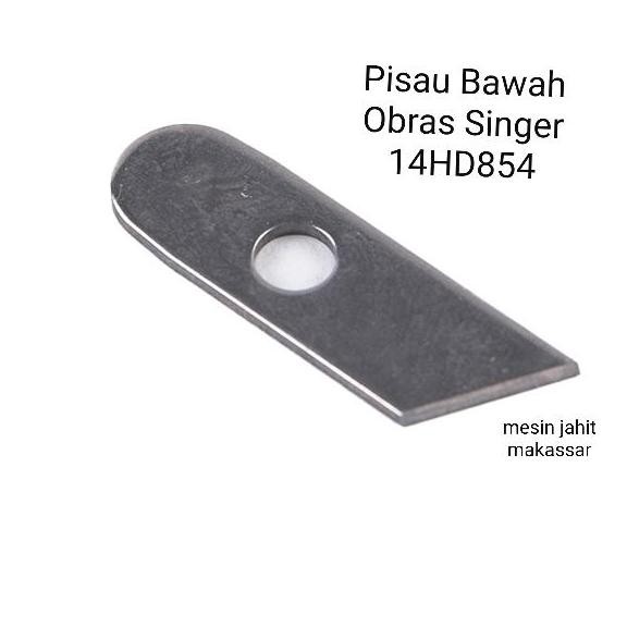 

;&;&;&;&] Original Termurah | Pisau Bawah Mesin Obras Singer 14HD854