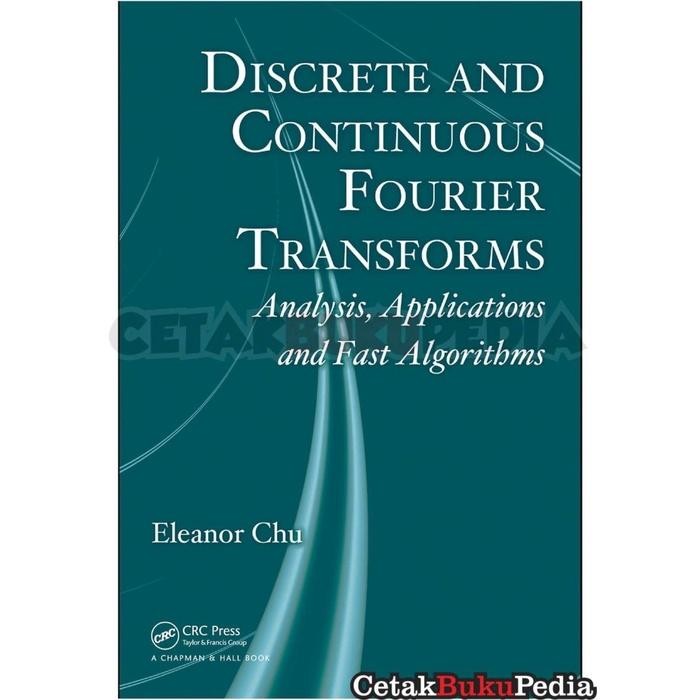 

Fisik DISCRETE CONTINUOUS FOURIER TRANSFORMS ANALYSIS APPLICATIONS