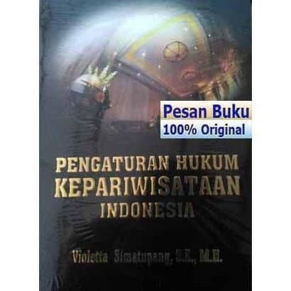 Diskon Buku Pengaturan Hukum Kepariwisataan Indonesia - Violetta Simatupang Ready