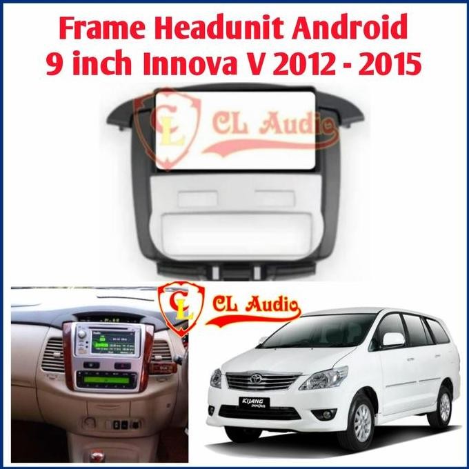 Frame Head Unit Android 9 Inch Innova Type V 2011-2015 Elektrik Ac