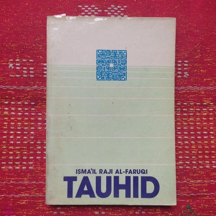 best seller] TAUHID ISMAIL RAJI AL-FARUQI