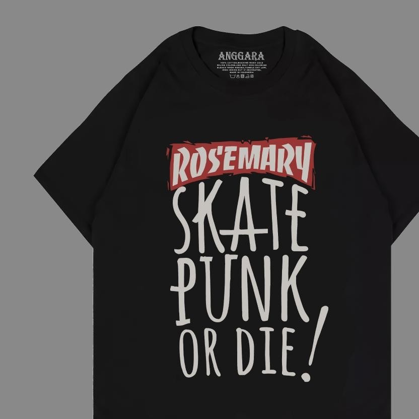 Promo Kaos Rosemary Skate Punk Or Die Kaos Skatepunker Kaos Band Rosemary