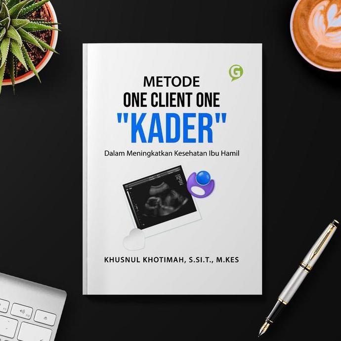 

Buku Kehamilan Metode ONE CLIENT ONE KADER Guepedia HM