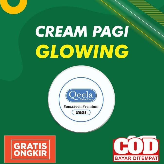 SIAP KIRIM KRIM PAGI GLOWING SPF 50 QEELA SKINCARE - DAY CREAM + SUNSCREEN + BEDAK PEMUTIH WAJAH